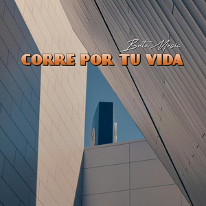 Corre por tu vida by BateMusic