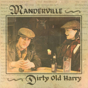 Dirty Old Harry by Manderville