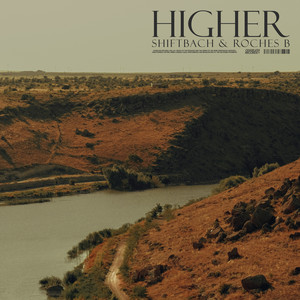 Higher by Shiftbach, Roches B