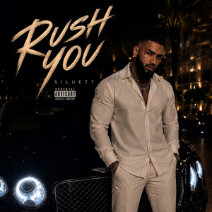 RUSH YOU by SILUETT