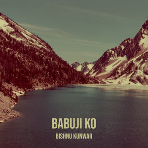 Bishnu Kunwar - Babuji Ko