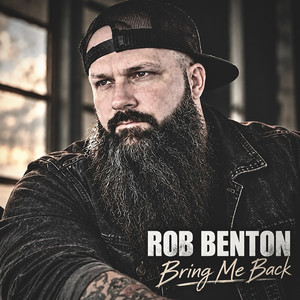 Bring Me Back by Rob Benton