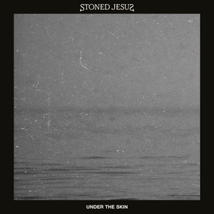 Under the Skin by Stoned Jesus