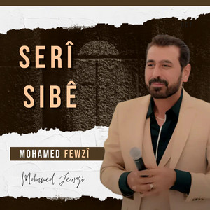 Mohamed Fewzî - Serî Sibê