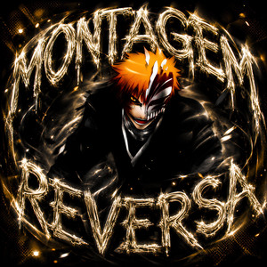 MONTAGEM REVERSA