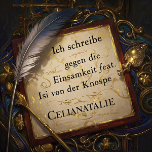 Ich schreibe gegen die Einsamkeit by CeliaNatalie, Isi von der Knospe