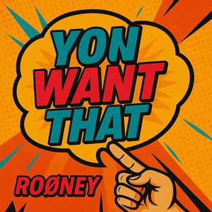 You Want That by Roøney
