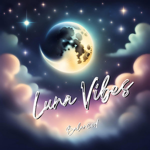 Luna Vibes - Single by Balanced | Spotify