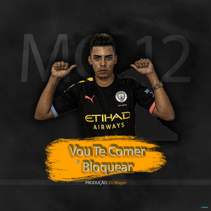 DJ MAGRO & Mc 12 - Vou Te Comer e Bloquear