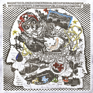 album cover: Magnetocolonizacioncerebraldechipserroneospormetodosubtextilconfinesdepublicidadautomotriz