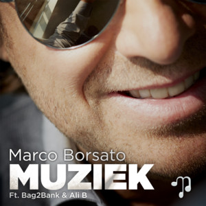 Muziek - Radioversie by Marco Borsato, Bag2Bank, Ali B