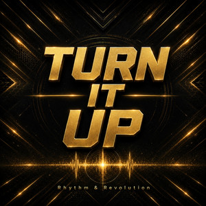 Trun it up by Rhythm & Revolution