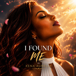 I Found Me by Xena Aurelle