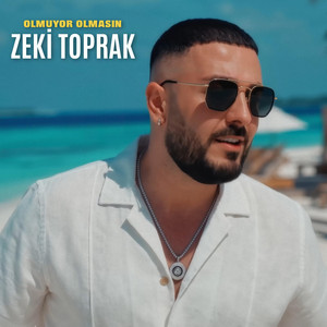 Olmuyor Olmasın by Zeki Toprak