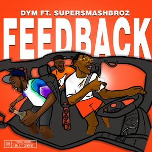 Feedback by DYM, SuperSmashBroz