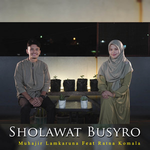 Sholawat Busyro by Muhajir Lamkaruna, Ratna Komala