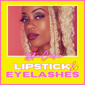 Lydia Caesar - Lipstick & Eyelashes