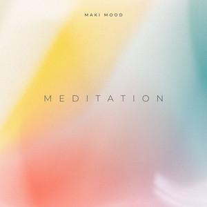 Meditation by Maki Mood
