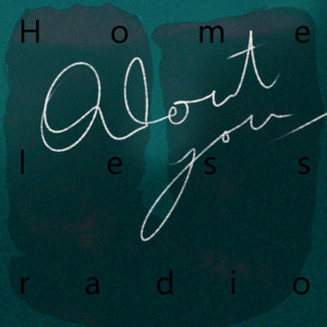Homeless Radio — About You