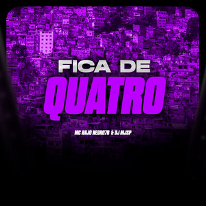 Fica de Quatro