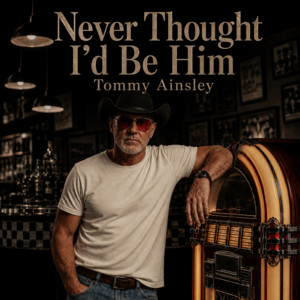 Never Thought I'd Be Him by Tommy Ainsley