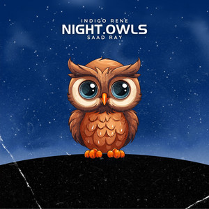 night.owls by Indigo Rene, Saad Ray