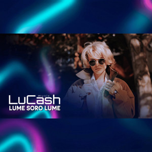 LuCash Music - Lume soro lume