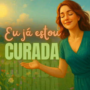 Eu já estou curada by Pegando Leve
