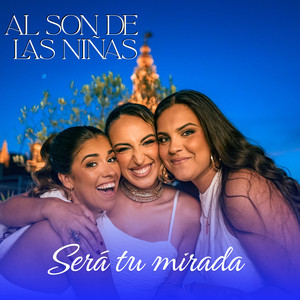 Será Tu Mirada by Al son de las Niñas, Luis de Perikin