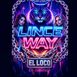 Lince way el loco en cadena by Lince Way