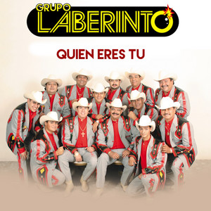 Grupo Laberinto - Quién Eres Tú