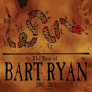 Rattlesnake: The Best of Bart Ryan 2001-2015
