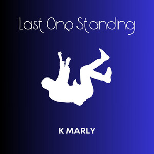 Last One Standing by K Marly