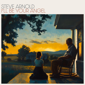 I'll Be Your Angel by Steve Arnold