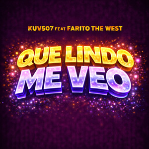 Que Lindo Me Veo (feat. Farito The West)