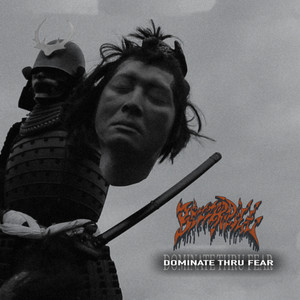 Dominate Thru Fear by Bitter Pill