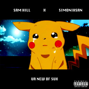 Ur New Bf Sux by Sam Hill, Simon Ihsan