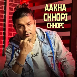 Aakha Chhopi Chhopi
