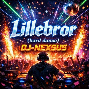 Lillebror - Hard dance by DJ-NEXSUS