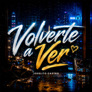 Volverte a ver by Joselito Castro