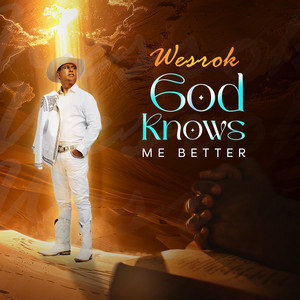 God Knows Me Better by Wesrok