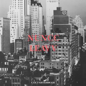 Can't Get Enough by Nuncc, Leavv