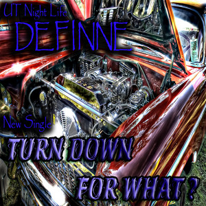Turn Down for What by Definne, Nico, RandiVision