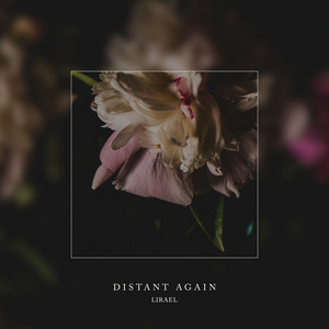 Distant Again (Deep Ambient) by Lirael