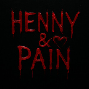 HENNY AND PAIN by NISI 357