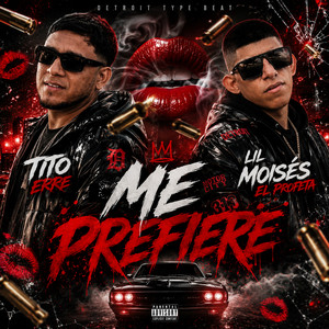 Me Prefiere by Tito ErrE, lil moises el profeta