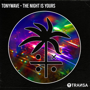 TonyWave — The Night Is Yours (2026)