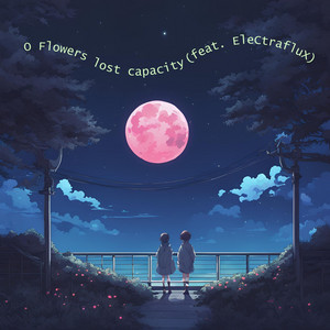 lost capacity by O Flowers, EleCtrafluX
