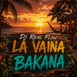 La Vaina Bakana by DJ REAL FLOW