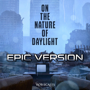 On the Nature of Daylight - Epic Version by Rob Scales